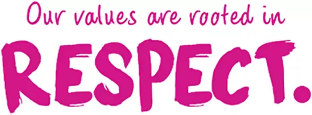Our values are rooted in RESPECT